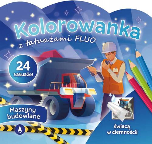 Kolorowanka z 24 tatuażami FLUO Maszyny budowlane świecą w ciemności!